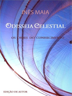 cover image of Odisseia Celestial-- Os orbes do conhecimento